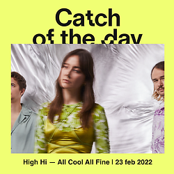 High Hi is Catch Of The Day met hun nieuwe single